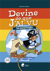 Devine ce que j'ai vu - Les personnages